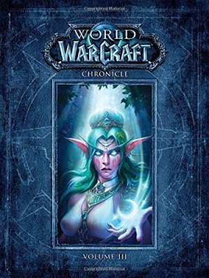Книга World of Warcraft Chronicle Volume 3 Hardcover Edition (Твёрдый переплёт) (Eng)