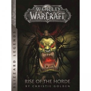 Книга World of Warcraft: Rise of the Horde (Blizzard Legends) Мягкий переплёт (Eng)